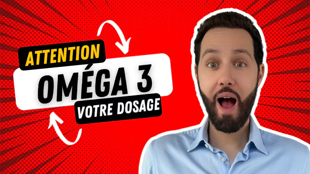 Oméga 3 bienfaits et dosage selon vos besoins